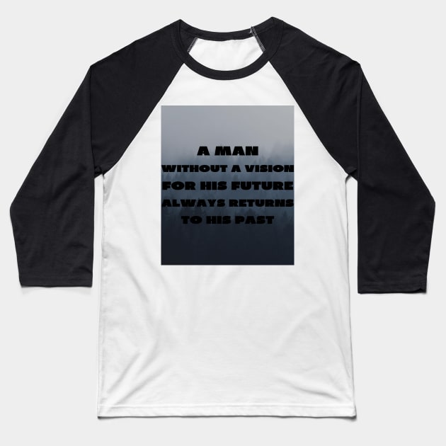 Man with a vision Baseball T-Shirt by IOANNISSKEVAS